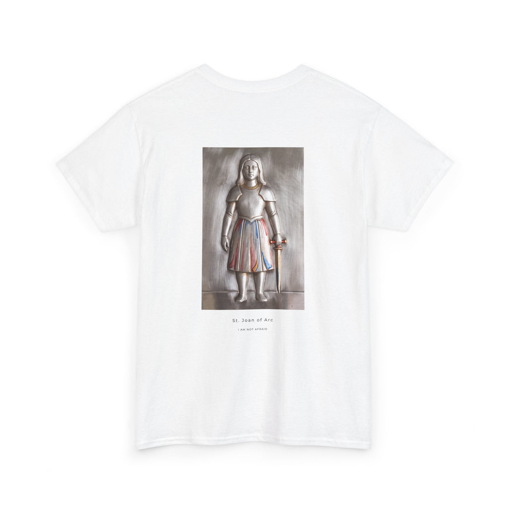 St. Joan of Arc T-Shirt — I Am Not Afraid
